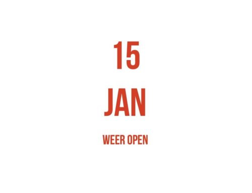 Wij zijn weer open vanaf 15 januari!